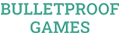 Bulletproof Games